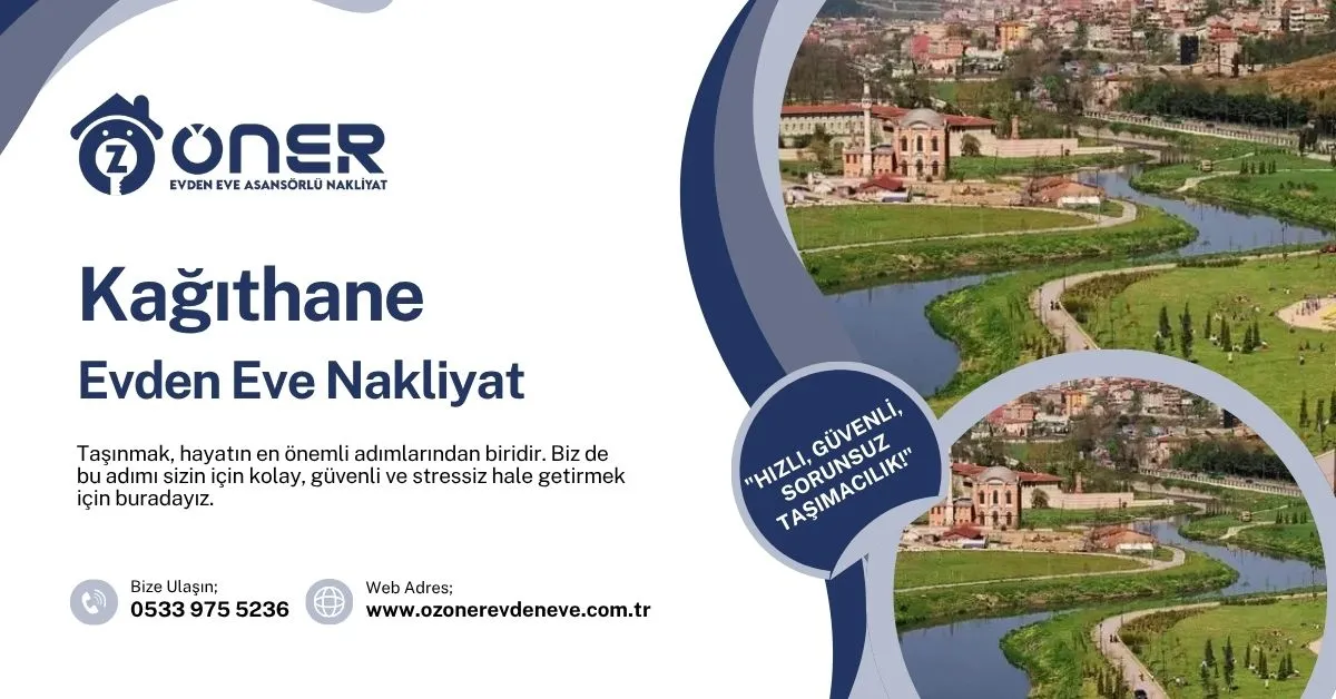 Kağıthane Evden Eve Nakliyat